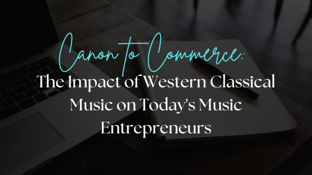 Contemporary Music Entrepreneurship Informed by the Western Canon
